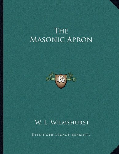 The Masonic Apron Paperback – September 10, 2010