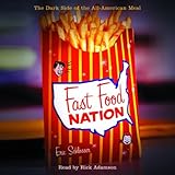 Fast Food Nation: The Dark Side of the All-American Meal