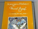  Souvenirs d\'enfance de Marcel Pagnol. Extraits de La Gloire de mon père.