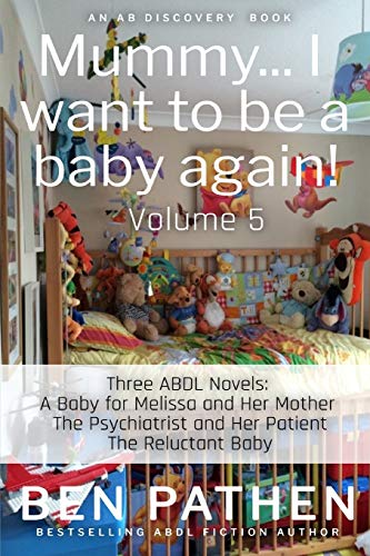 Mummy... I want to be a baby again! (Vol 5) B08DBHD1LD Book Cover