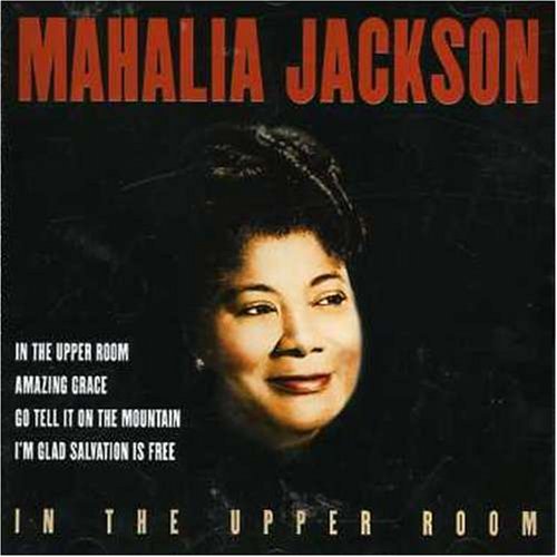 In The Upper Room [Audio CD] Jackson, Mahalia