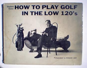 Hardcover How to Play Golf in the Low 120's Book