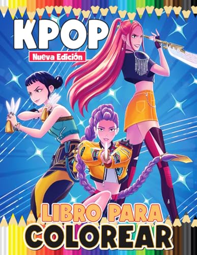 Libro Para Colorear K-POP: Más De 60 Diseños Divertidos y Hermosos Para Niños, Adolescentes y Adultos Libro Para Colorear K-POP: Más De 60 Diseños Divertidos y Hermosos Para Niños, Adolescentes y Adultos