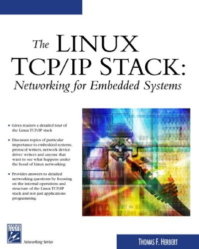 Télécharger The Linux TCP/IP Stack: Networking for Embedded Systems (Networking Series) by Thomas Herbert (2004- Livre eBook France