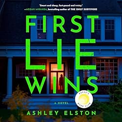 First Lie Wins: A Novel