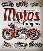 Atlas ilustrado de motos muy antiguas 8467736909 Book Cover