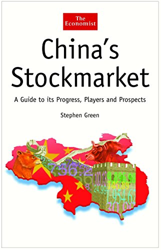 China's Stock Market: A Guide to its Progress, Players and Prospects: The Players, the Institutions and the Future ("The Economist")