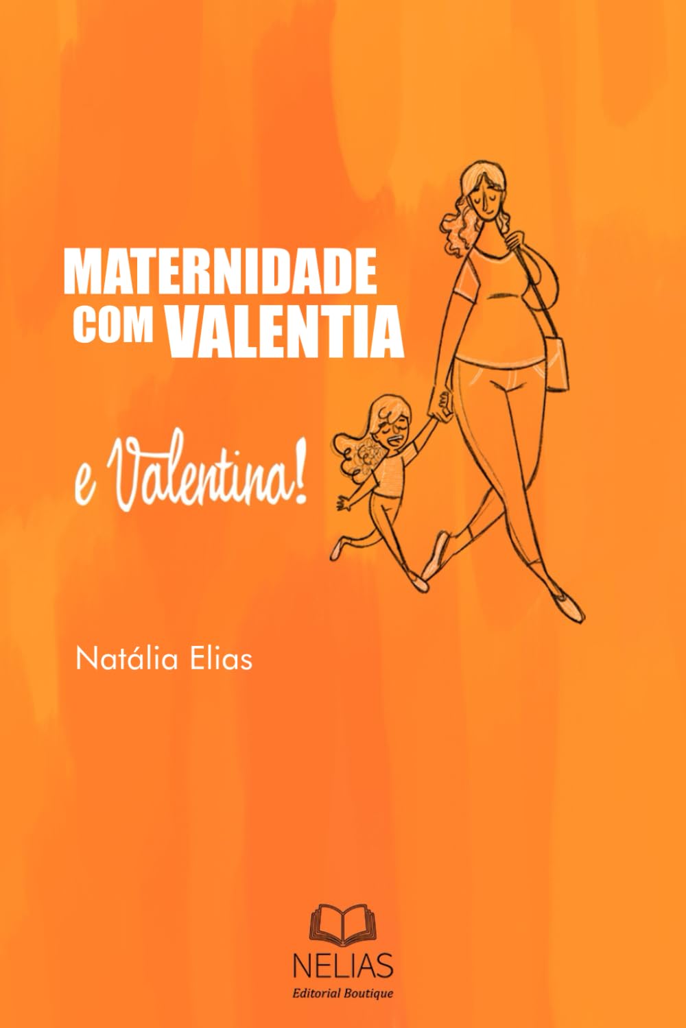 Maternidade com Valentia: (e com Valentina!)