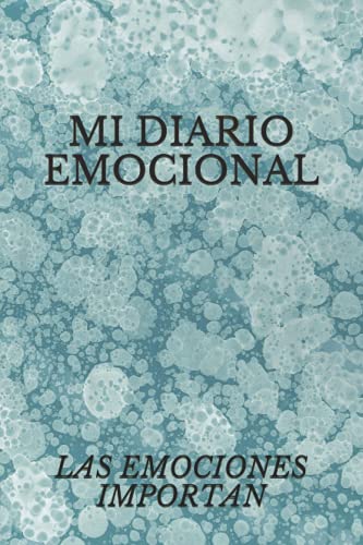 Mi diario emocional: Las emociones importan