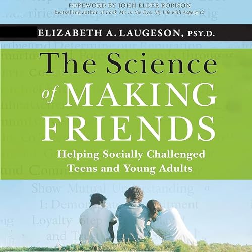 The Science of Making Friends by Elizabeth Laugeson episode artwork