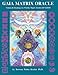 Gaia Matrix Oracle, Vol. 2: Readings for Worlds, Major Arcana & Symbols