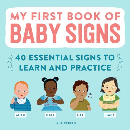 Image of My First Book of Baby Signs: 40 Essential Signs to Learn and Practice