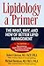 Lipidology a Primer: The What, Why, and How of Better Lipid Management 2nd Edition