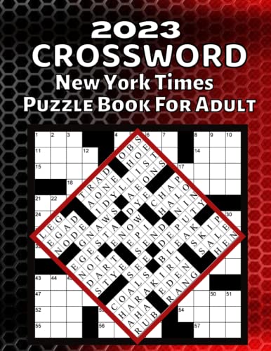 Crossword Puzzle Book For Adult New York Times 2023: Crossword Puzzle Book for Adults Large-print, Medium level Puzzles Adults, Seniors, Men And Women With Crossword Puzzle Book For Puzzle Lovers