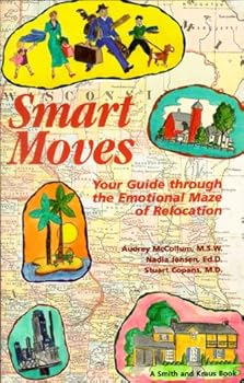 Paperback Smart Moves: Your Guide Through the Emotional Maze of Relocation Book