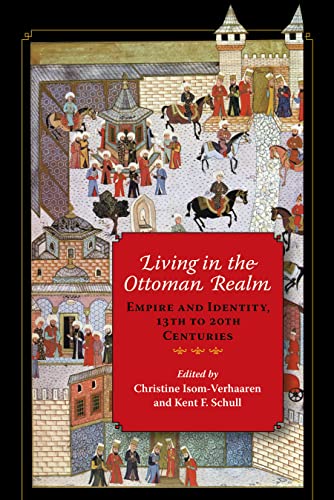 Living in the Ottoman Realm: Empire and Identity