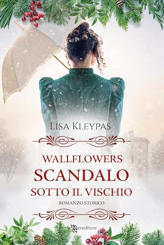 Scandalo Sotto Il Vischio. Wallflowers (Vol. 5)