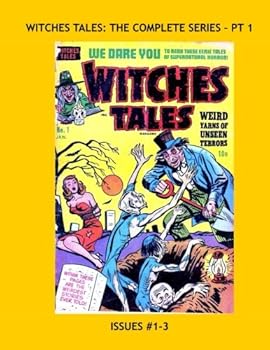 Paperback Witches Tales: The Complete Series - Pt 1: Seriously Terrifying Pre-Code Horror - Issues #1-3 -- All Stories - No Ads Book