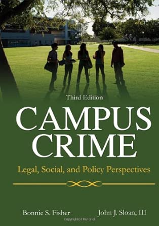 Campus Crime: Legal, Social, and Policy Perspectives 3rd Edition book cover