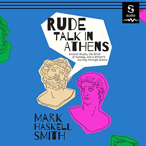 Rude Talk in Athens by Mark Haskell Smith episode artwork