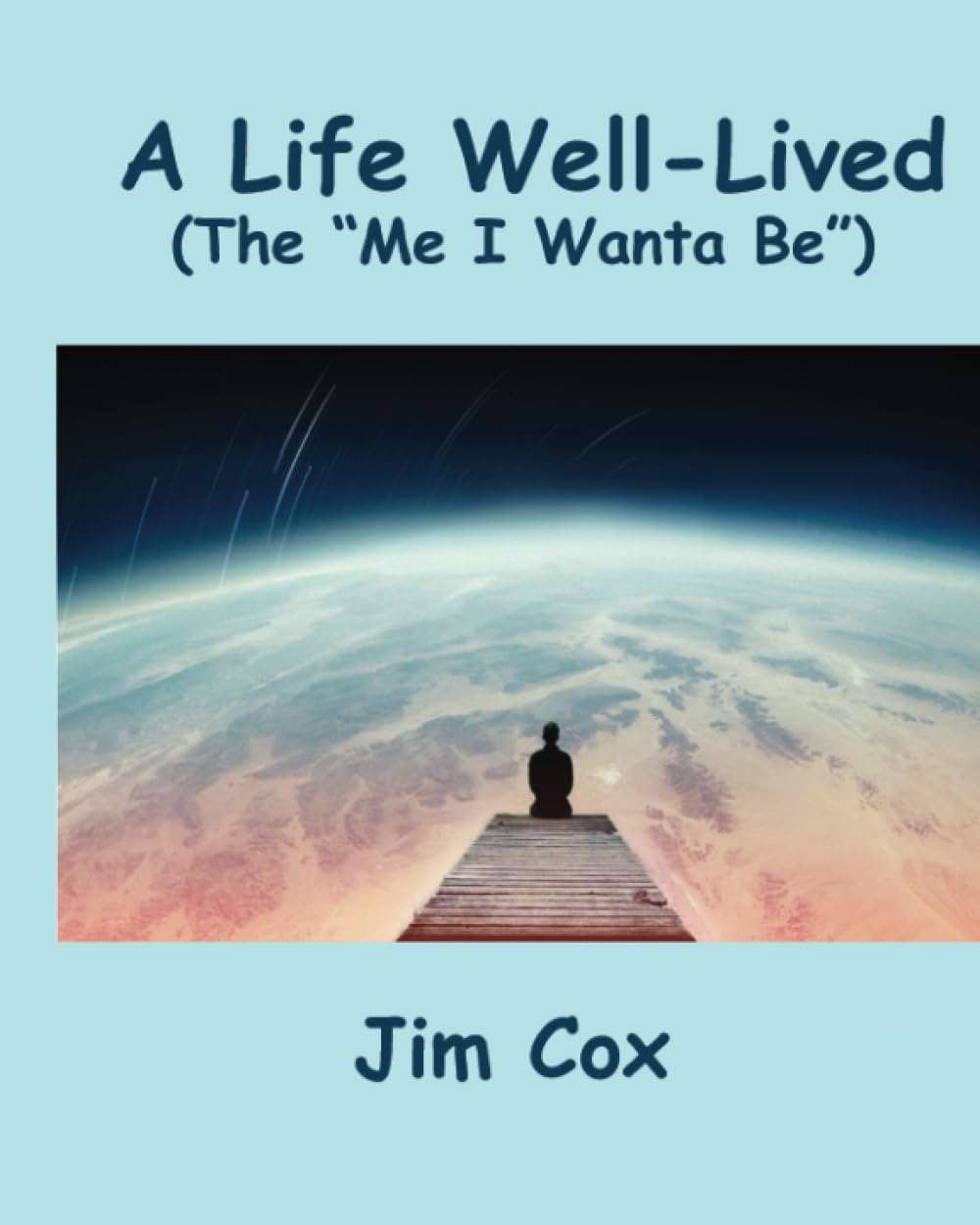 A Life Well Lived: The 'Me I Wanta Be' Paperback – Large Print, August 3, 2023