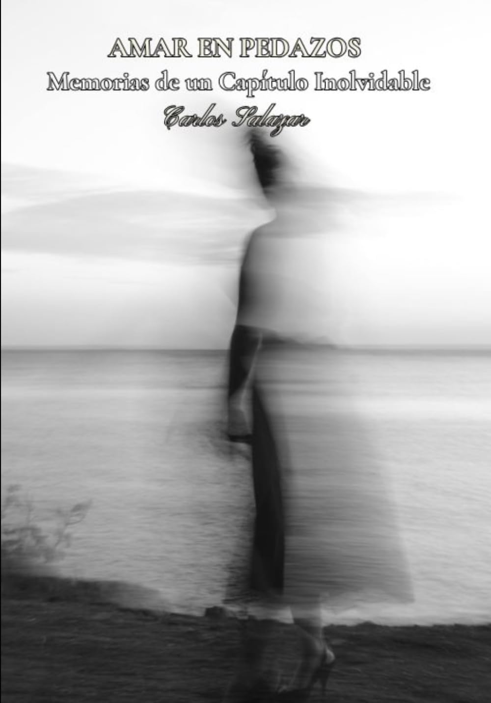 Amar en pedazos: Memorias de un capítulo inolvidable