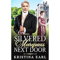 Silvered Marquess Next Door Audiolibro Por Kristina Earl arte de portada