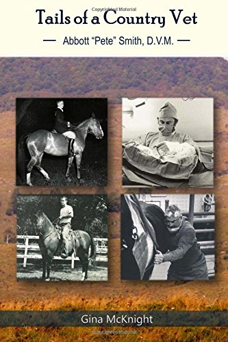 Tails of a Country Vet: Abbott "Pete" Smith D.V.M.