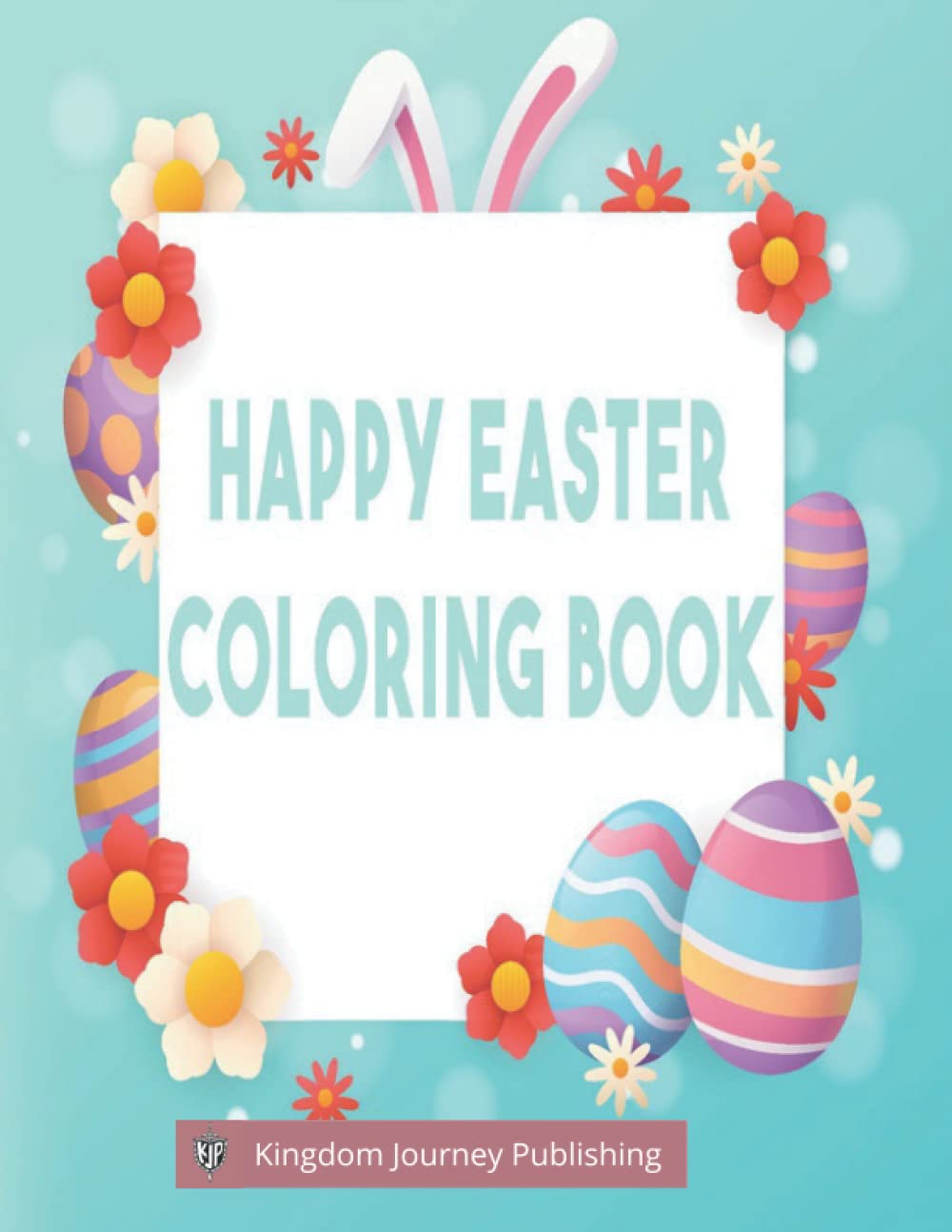 Happy Easter Coloring Book: He is risen: Children's Coloring book 60+ Pages