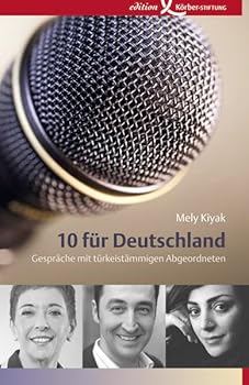 Paperback 10 für Deutschland: Gespräche mit türkeistämmigen Abgeordneten [German] Book