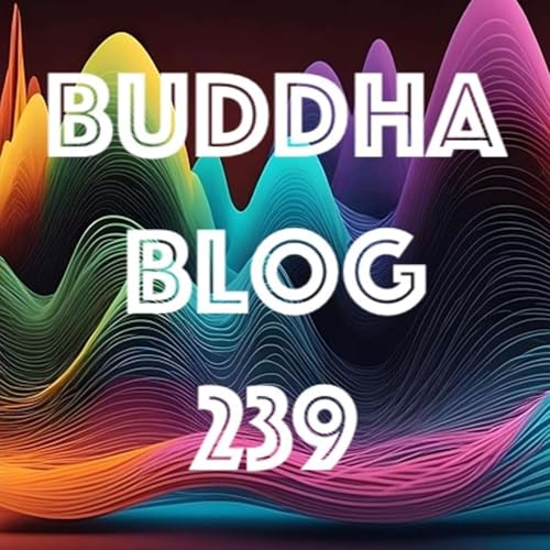 Page de couverture de 239-Frequenzen - Buddha Blog Podcast - Buddhismus im Alltag