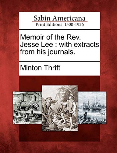 Memoir of the REV. Jesse Lee: With Extracts from His Journals.