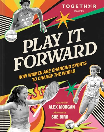 Play It Forward: How Women Changed Sports to Change the World (English Edition)のサムネイル