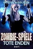 Tote Enden (Zombie Apokalypse Abenteuer ) (ZOMBIE-SPIELE 3)