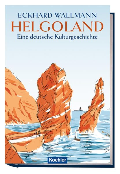 Helgoland: Eine deutsche Kulturgeschichte