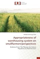 Appropriateness of warehousing system on smallfarmers'perspectives: Evidence From The "Réseau des Caisses Populaires du Burkina Faso" 3841674208 Book Cover