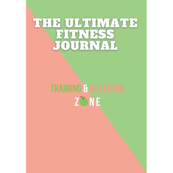 Buy The Ultimate Fitness Journal Training & Nutrition Log Book (12