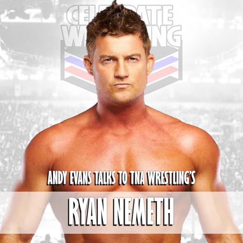 BONUS: Andy Evans with TNA Wrestling's Ryan Nemeth cover art
