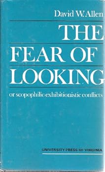 The Fear of Looking or Scopophilic-exhibitionistic Conflicts