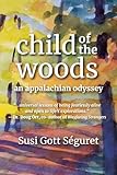 Child of the Woods: An Appalachian Odyssey