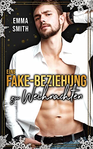 Eine Fake-Beziehung zu Weihnachten von [Emma Smith ]