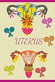 UTERUS: notebook and journal for adults for planning and memories 120 pages.