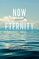 Now and Eternity 0615927157 Book Cover