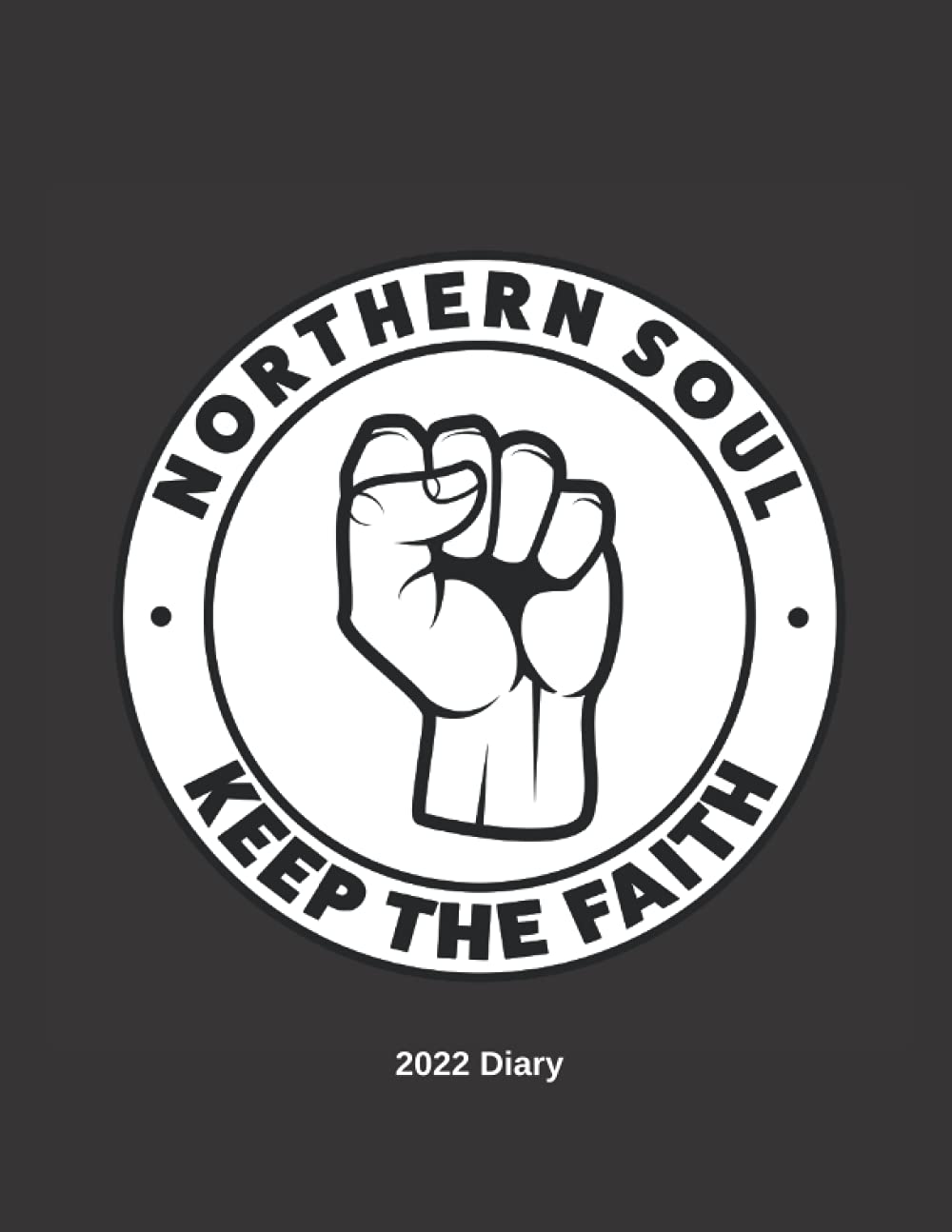 Northern Soul 2022 Diary: Journal for 2022