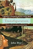 Transfiguration: A Meditation on Transforming Ourselves and Our World