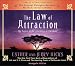 The Law of Attraction: The Basics Of The Teachings Of Abraham
