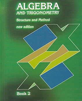 Structure & Method: Algebra & Trigonometry, Book 2