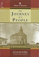 The Journey of a People: The Era of Restoration, 1820 to 1844 0830913815 Book Cover