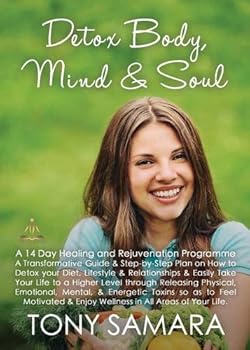 Paperback Detox Body, Mind and Soul - A 14 Day Healing and Rejuvenation Programme Book