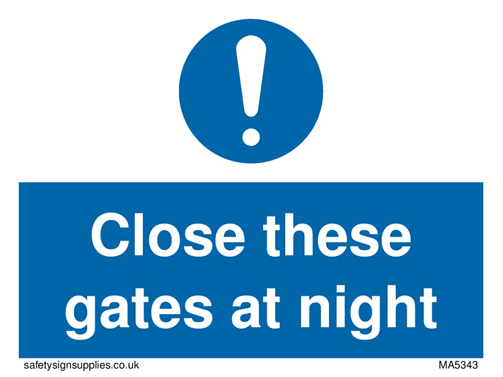 Pack of five - Close these gates at night Sign - 100x75mm - A7L